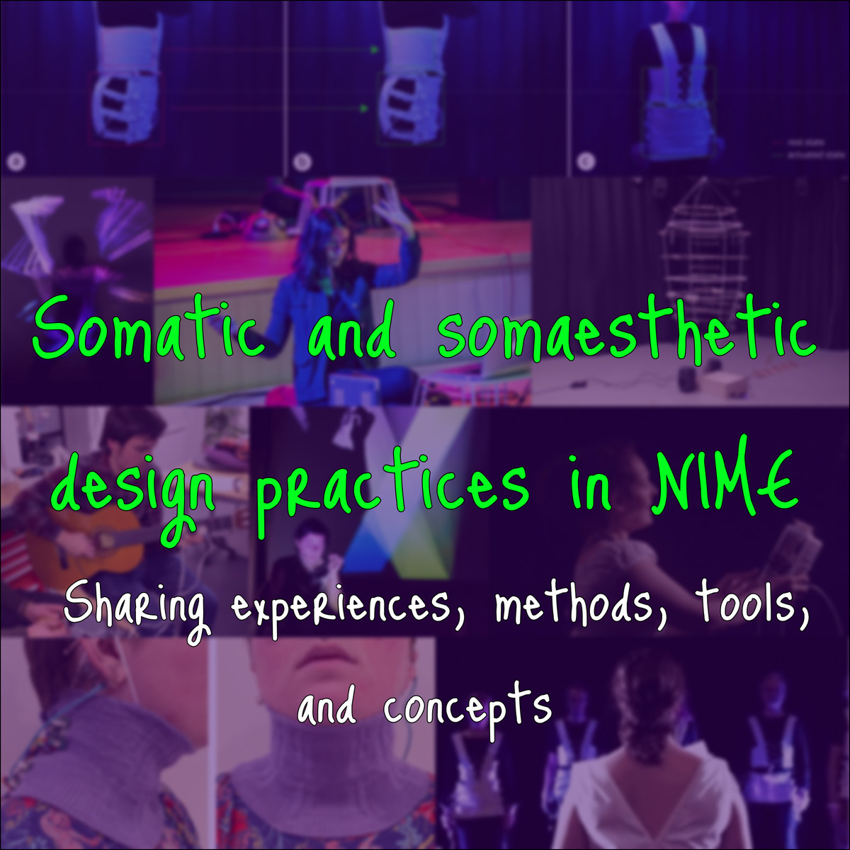 Somatic and somaesthetic design practices in NIME: Sharing experiences, methods, tools, and concepts